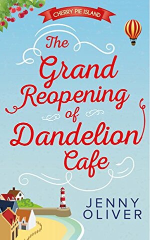 The Grand Reopening of Dandelion Café by Jenny Oliver