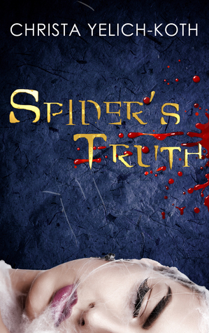 Spider's Truth by Christa Yelich-Koth