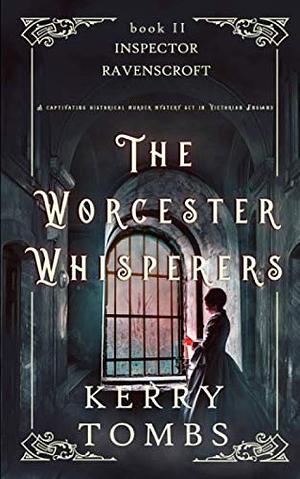 The Worcester Whisperers by Kerry Tombs