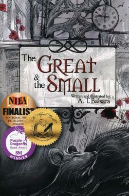 The Great & the Small by A. T. Balsara