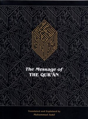 The Message of the Quran by Muhammad Asad