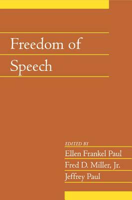 Freedom of Speech: Volume 21, Part 2 by Fred D. Miller, Jeffrey Paul, Ellen Frankel Paul