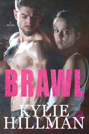 Brawl, Black Hearts MMA #1 by Kylie Hillman