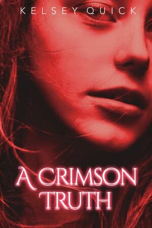 A Crimson Truth by Kelsey Quick