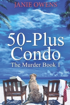 50-Plus Condo: Large Print Edition by Janie Owens