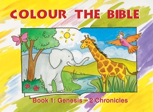 Colour the Bible Book 1: Genesis - 2 Chronicles by Carine MacKenzie