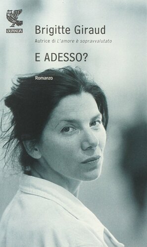 E adesso? by Brigitte Giraud