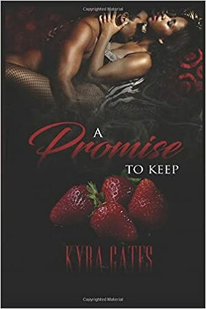 A Promise to Keep by Kyra Gates