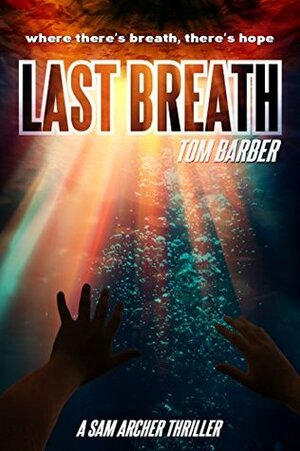 Last Breath by Tom Barber