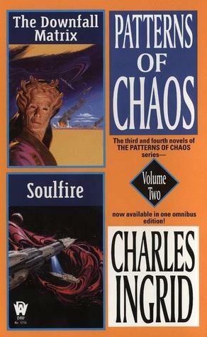 The Downfall Matrix & Soulfire by Charles Ingrid