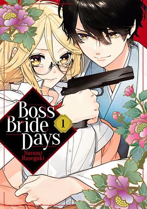 Boss Bride Days Vol. 1 by Narumi Hasegaki