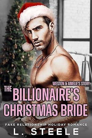 The Billionaire's Christmas Bride  by L. Steele