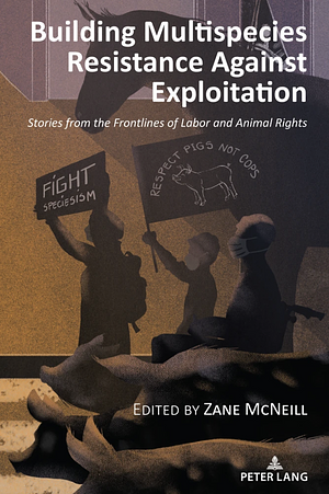 Building Multispecies Resistance Against Exploitation by Zane McNeill, Anthony J. Nocella II