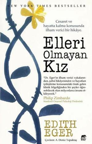 Elleri Olmayan Kız by Edith Eva Eger