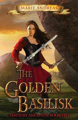The Golden Basilisk by Marie Andreas