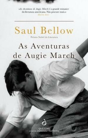 As Aventuras de Augie March by Saul Bellow