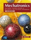 Mechatronics: Electronic Control Systems in Mechanical and Electrical Engineering by W. Bolton