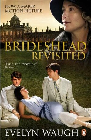 Brideshead Revisited: The Sacred and Profane Memories of Captain Charles Ryder by Evelyn Waugh