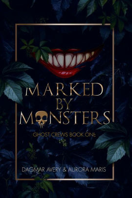 Marked By Monsters: Ghost Crews Book One by Stella Price, Dagmar Avery, Aurora Maris