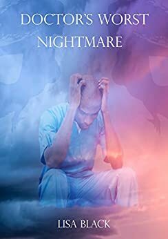 Doctor's Worst Nightmare by Lisa Black