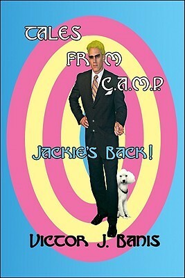 Tales from C.A.M.P.: Jackie's Back! by Victor J. Banis