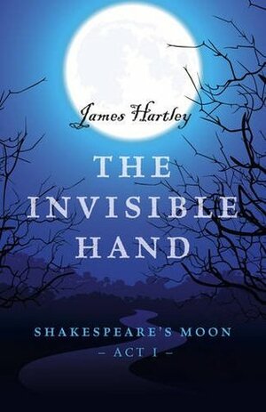 The Invisible Hand by James Hartley