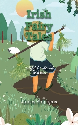 Irish Fairy Tales by James Stephens