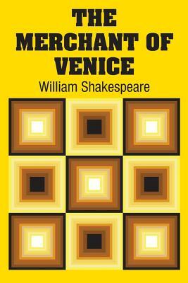 The Merchant of Venice by William Shakespeare