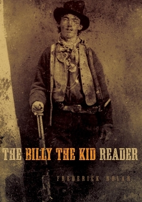 The Billy the Kid Reader by Frederick Nolan