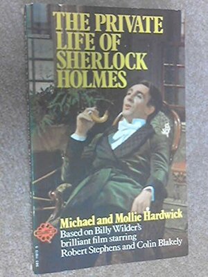 The Private Life of Sherlock Holmes by Michael Hardwick