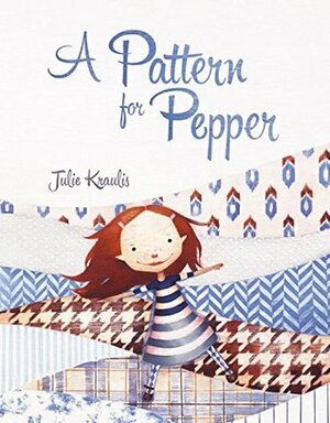 A Pattern for Pepper by Julie Kraulis