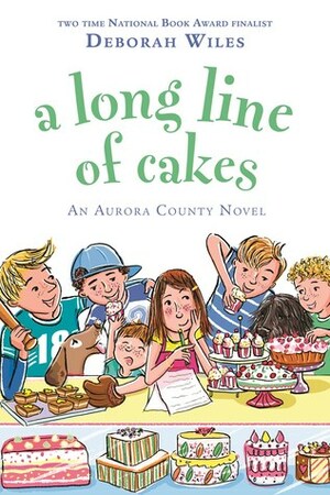 A Long Line of Cakes by Deborah Wiles