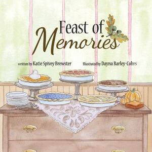 Feast of Memories by Katie Brewster