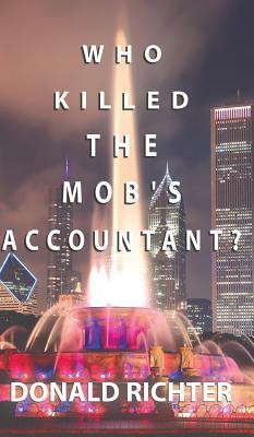 Who Killed the Mob's Accountant? by Donald Richter