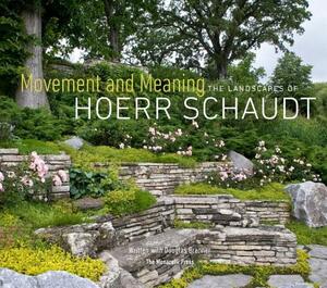 Movement and Meaning: The Landscapes of Hoerr Schaudt by Hoerr Schaudt, Douglas Brenner