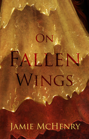 On Fallen Wings by Jamie McHenry