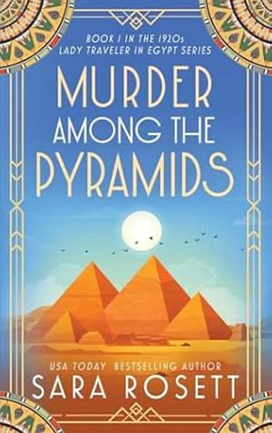 Murder Among the Pyramids by Sara Rosett