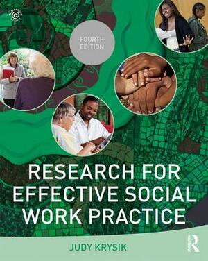 Research for Effective Social Work Practice by Judy L. Krysik