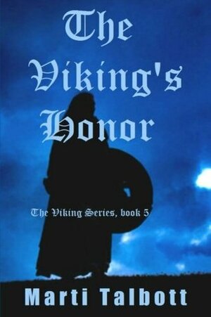 The Viking's Honor (The Viking Series) by Marti Talbott