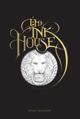 The Ink House by Rory Dobner