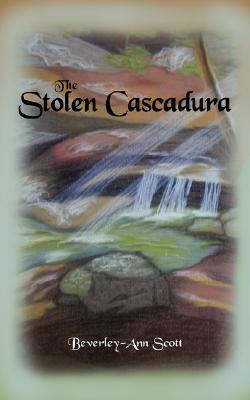 The Stolen Cascadura by Beverley-Ann Scott
