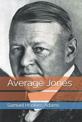 Average Jones by Samuel Hopkins Adams