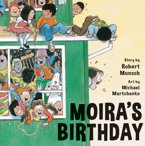 Moira's Birthday by Robert Munsch