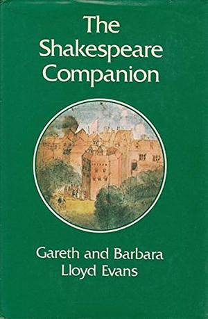 The Shakespeare Companion by Gareth Lloyd Evans, Barbara Lloyd Evans