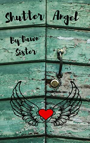 Shutter Angel by Dawn Sister