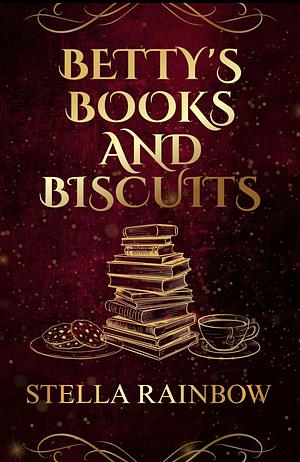 Betty's Books and Biscuits by Stella Rainbow