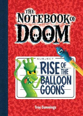Rise of the Balloon Goons: #1 by Troy Cummings