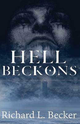 Hell Beckons by Richard L. Becker