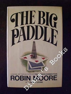 The Big Paddle by Sid Levine, Robin Moore