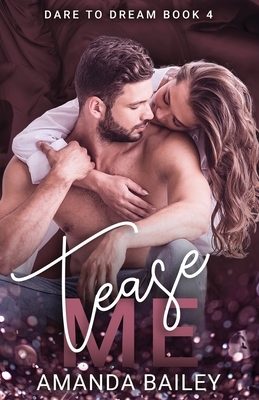 Tease Me by Amanda Bailey